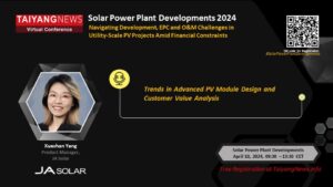 Xueshan Yang, Product Manager at JA Solar, to present at TaiyangNews Virtual Conference on April 10, 2024. TaiyangNews China Solar PV News Snippets
